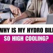 Why Is My Hydro Bill So High When Cooling?