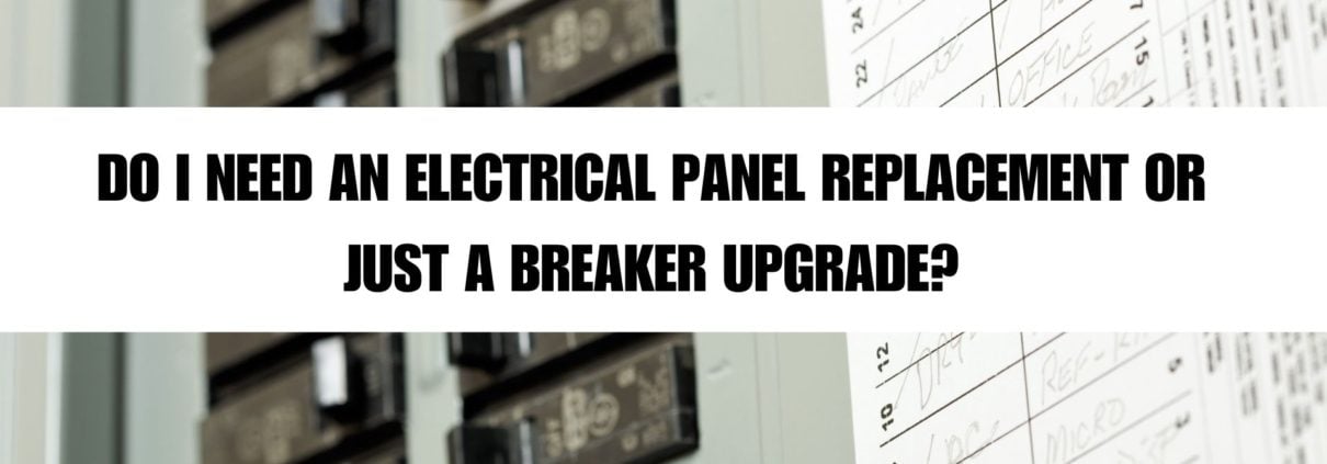 Do I Need an Electrical Panel Replacement or Just a Breaker Upgrade - Electrical Panel Replacement Electric Panel Upgrade - 001