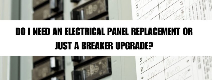 Do I Need an Electrical Panel Replacement or Just a Breaker Upgrade - Electrical Panel Replacement Electric Panel Upgrade - 001